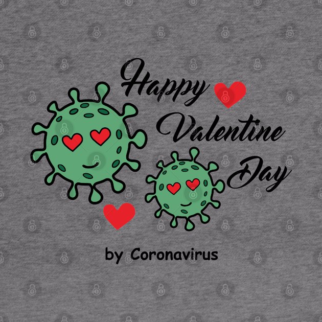 Happy Valentine Day by Coronavirus by Rohman1610